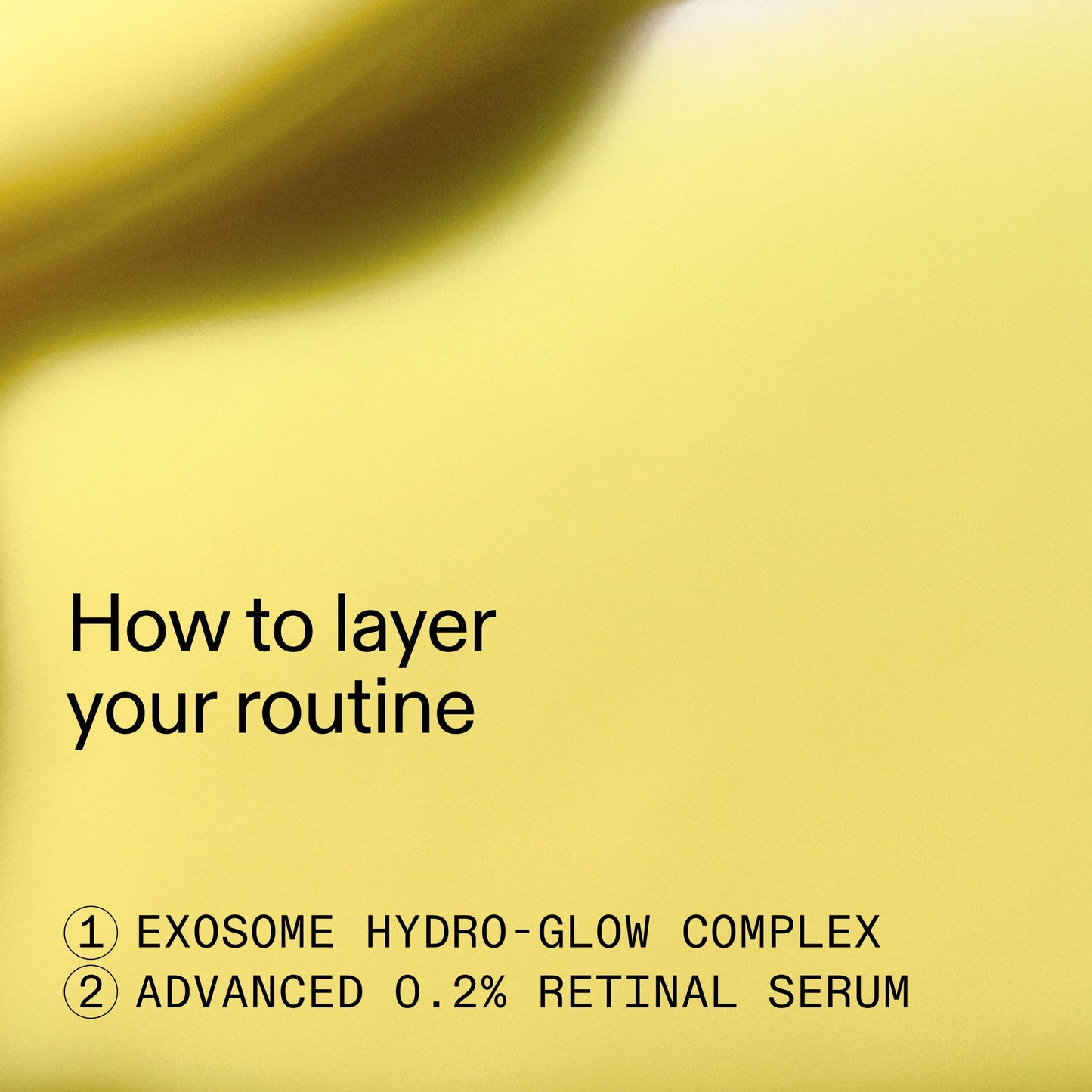 retinal-exosome-glow-serum-duo-d2 AdvancedRetinal_Exosome_Duo_HowToLayerROW_2000x2000_d5b9f127-b412-4794-adae-07b23497067b.jpg