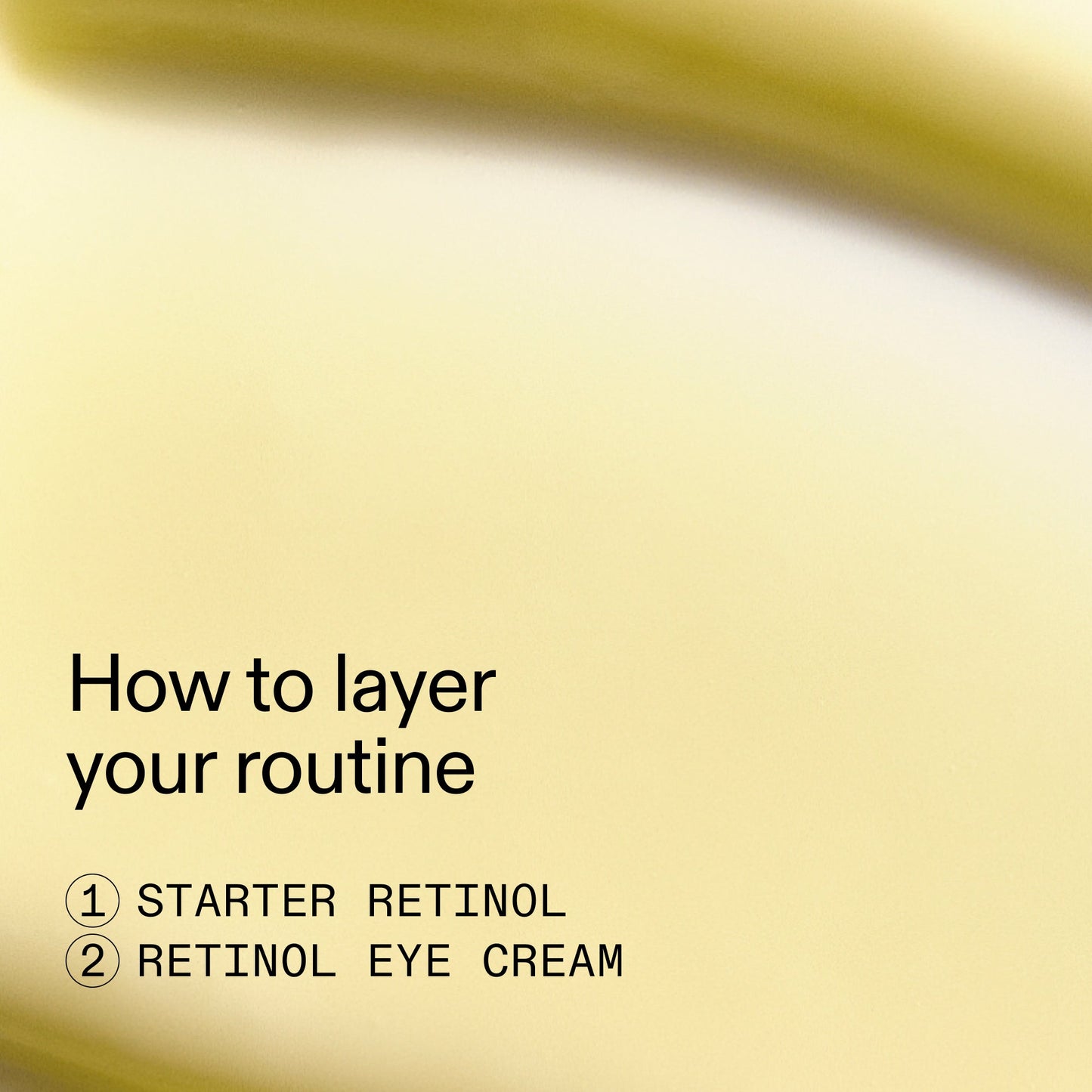 beginners-retinol-duo-t0 Beginners_Retinol_How_to_layer_2000x2000_a87cf076-5e54-4329-b102-56a2504f6790.jpg