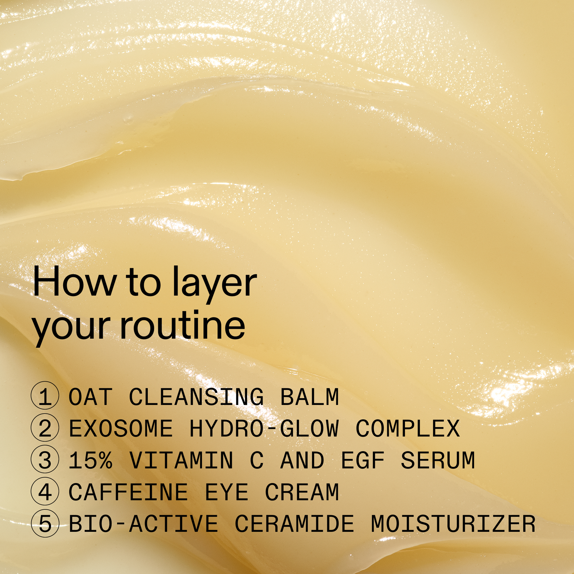the-bestselling-intro-to-great-skin-q2 HowToLayer_2000x2000_08e58617-55b6-43c3-baf6-1fbaee188a26.png